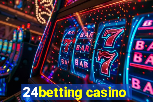 24betting casino