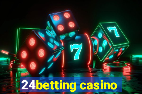 24betting casino