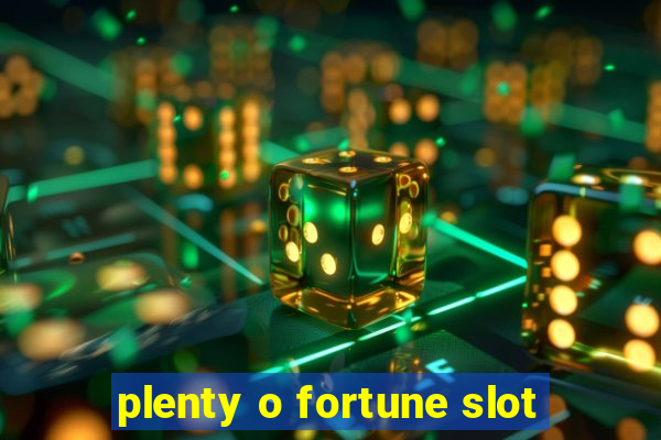 plenty o fortune slot