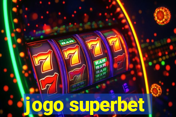 jogo superbet