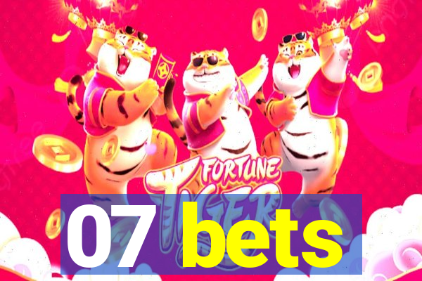 07 bets