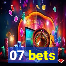 07 bets