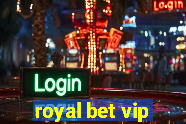 royal bet vip