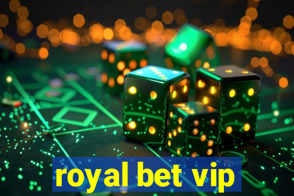 royal bet vip