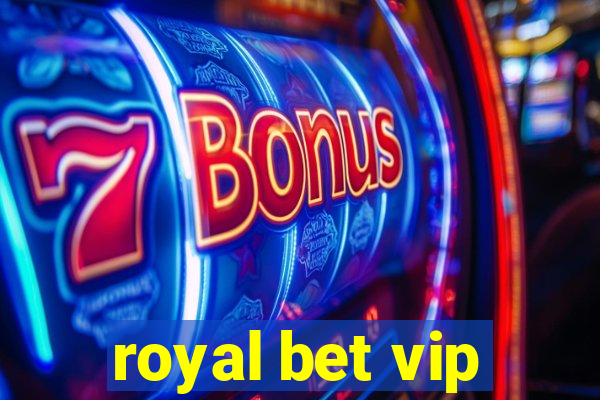 royal bet vip