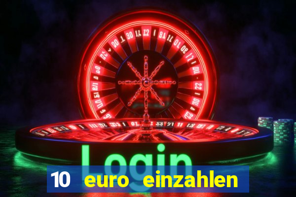 10 euro einzahlen 50 euro spielen casino