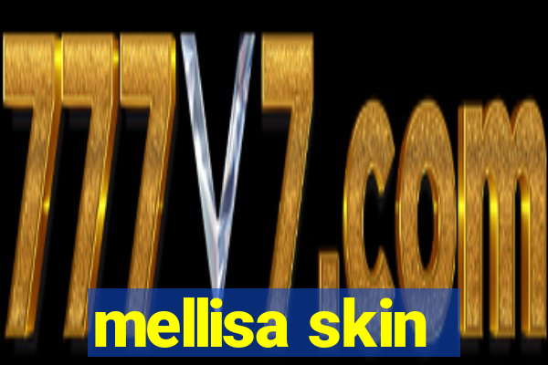 mellisa skin