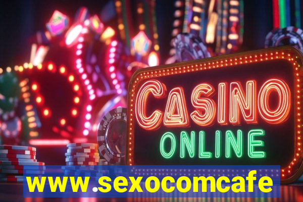 www.sexocomcafe