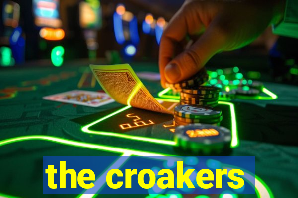 the croakers