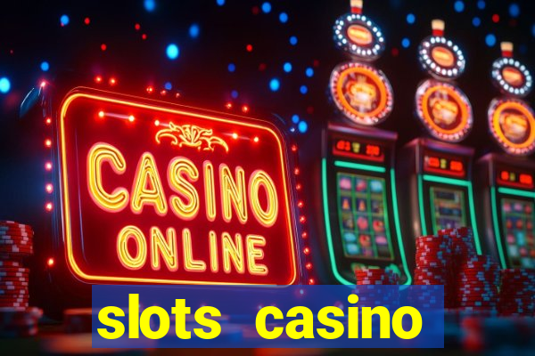 slots casino dinheiro real