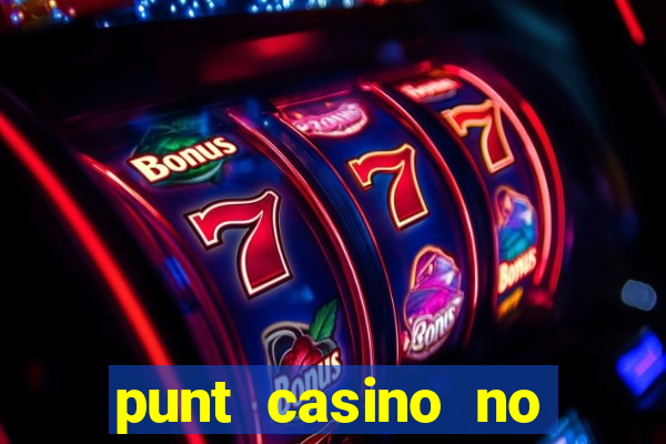 punt casino no deposit bonus codes 2022