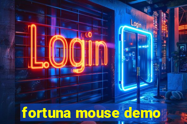 fortuna mouse demo