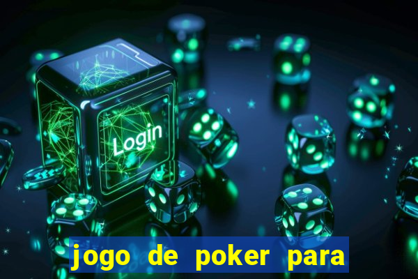 jogo de poker para pc offline