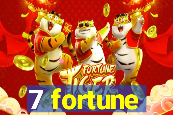 7 fortune