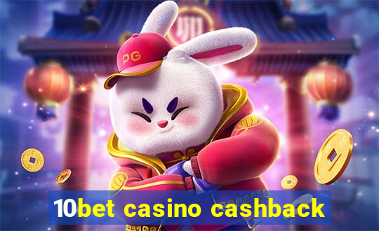 10bet casino cashback