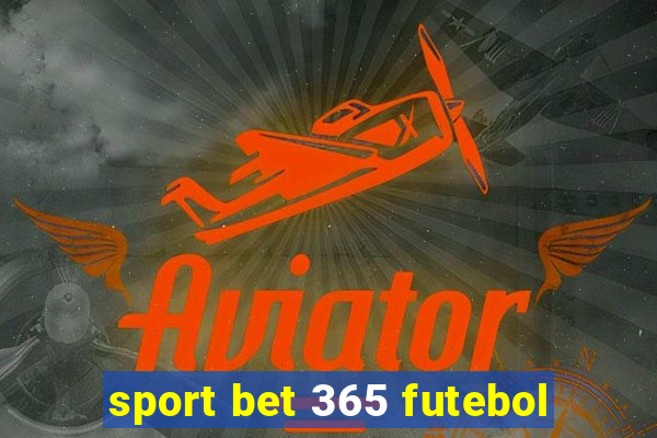 sport bet 365 futebol