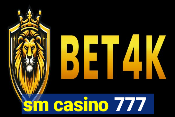 sm casino 777