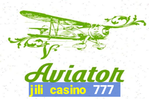 jili casino 777 slot games