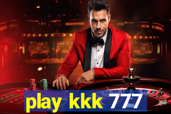 play kkk 777