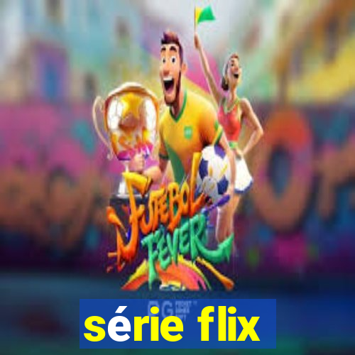 série flix