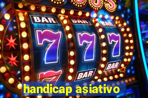 handicap asiativo