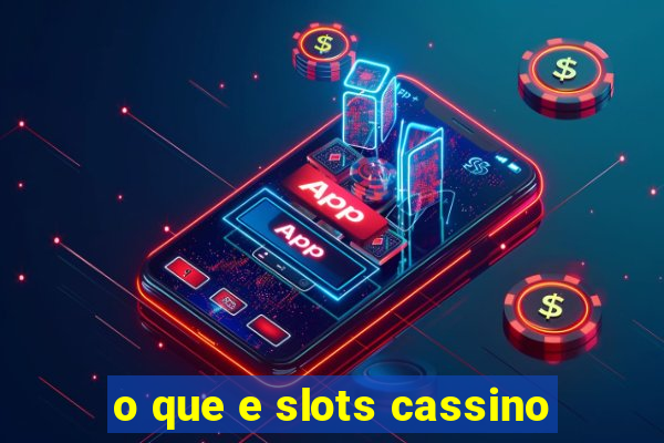 o que e slots cassino