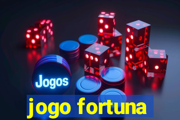 jogo fortuna