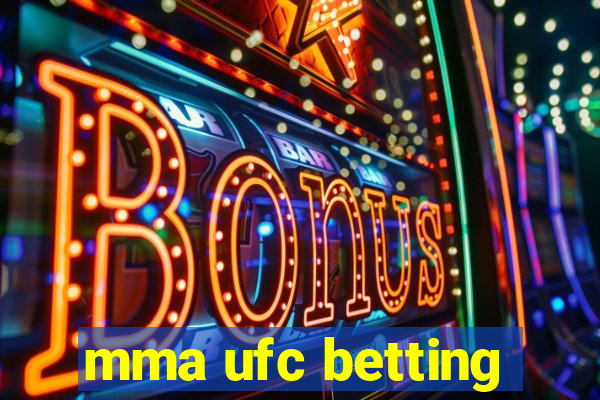 mma ufc betting