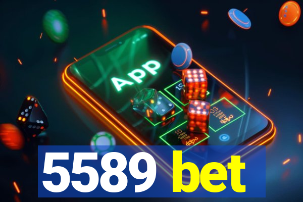 5589 bet