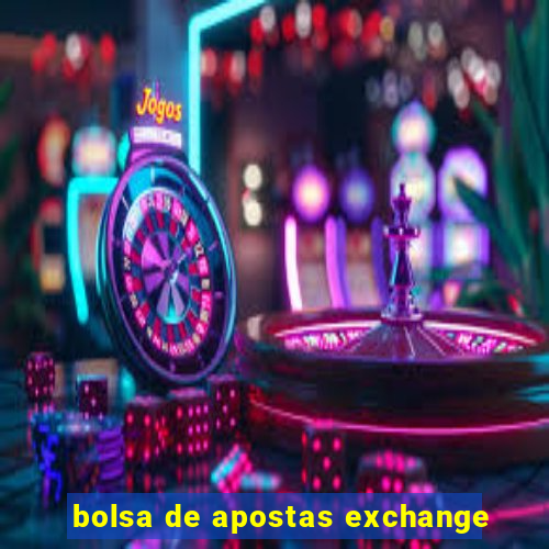 bolsa de apostas exchange