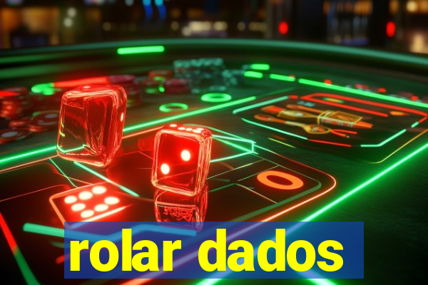 rolar dados