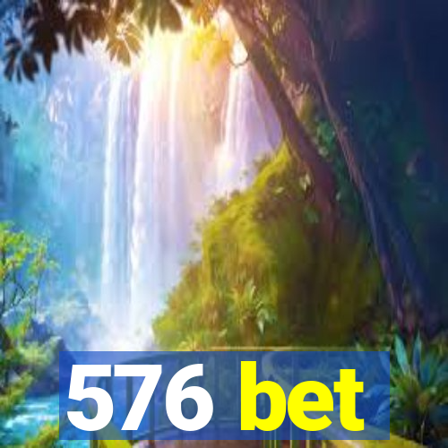 576 bet