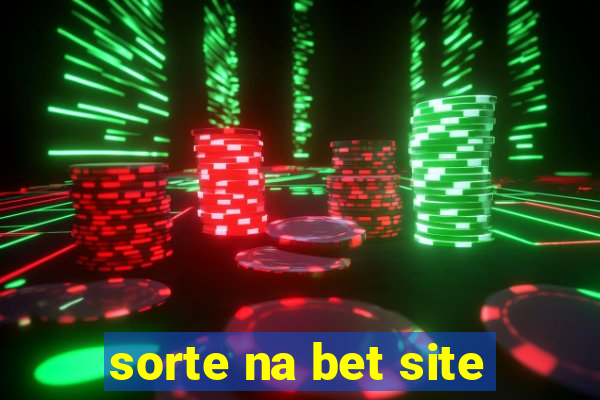 sorte na bet site