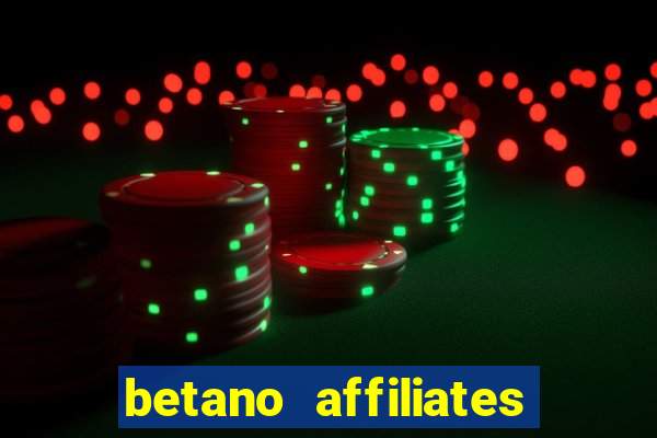 betano affiliates sign up