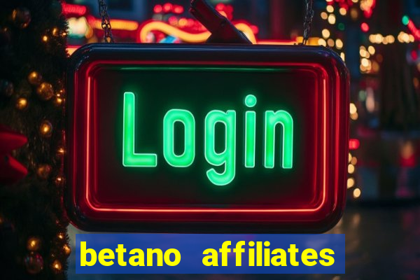 betano affiliates sign up