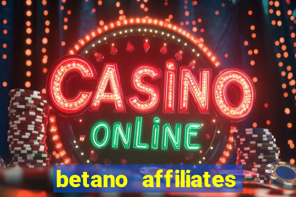 betano affiliates sign up