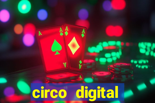 circo digital episódio 1