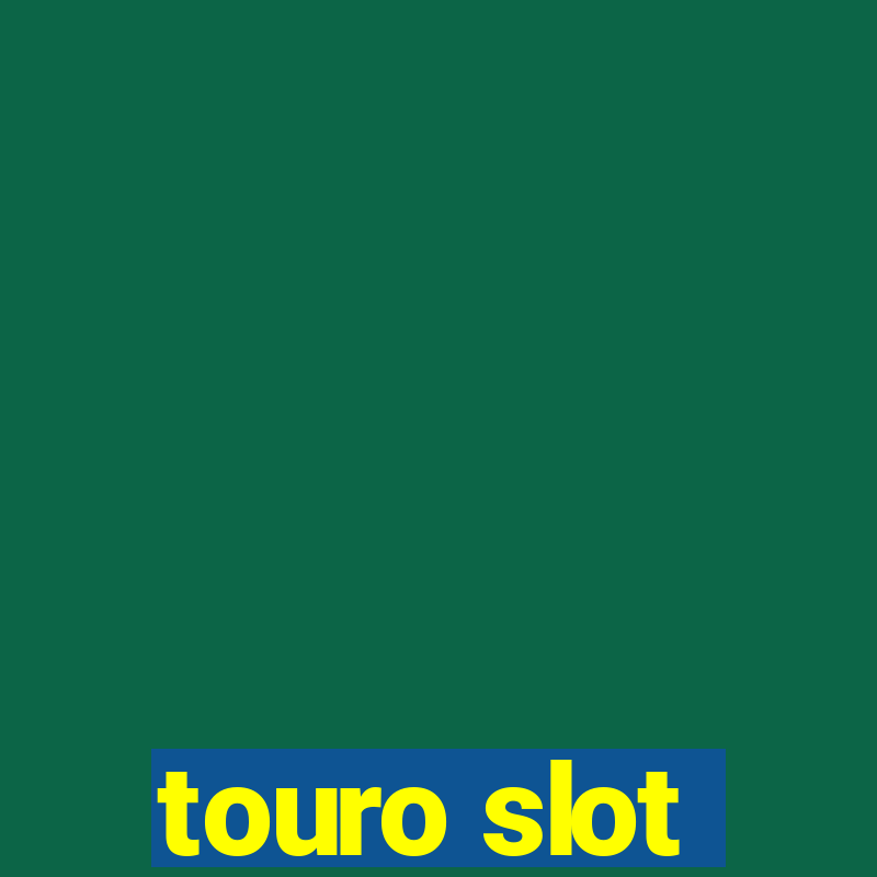 touro slot