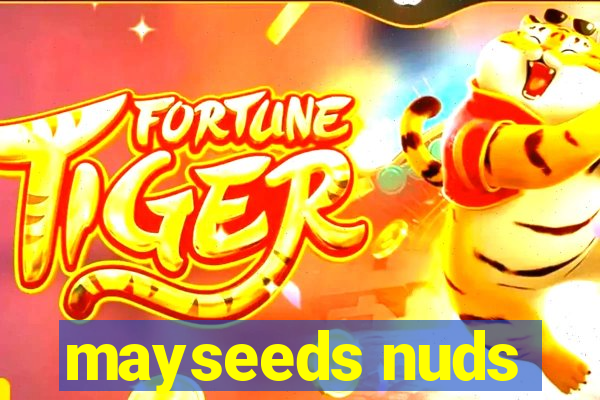 mayseeds nuds