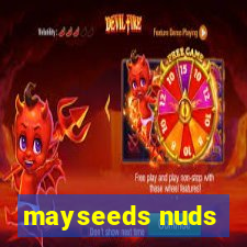 mayseeds nuds