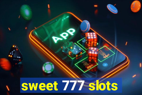 sweet 777 slots