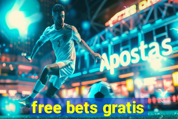 free bets gratis