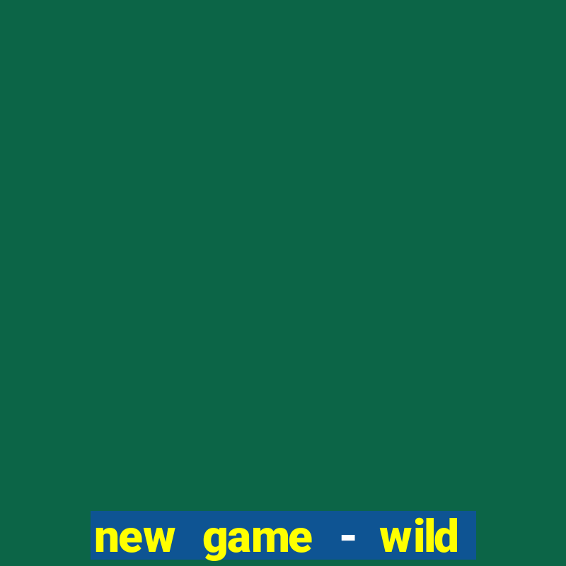 new game - wild buffalo hit