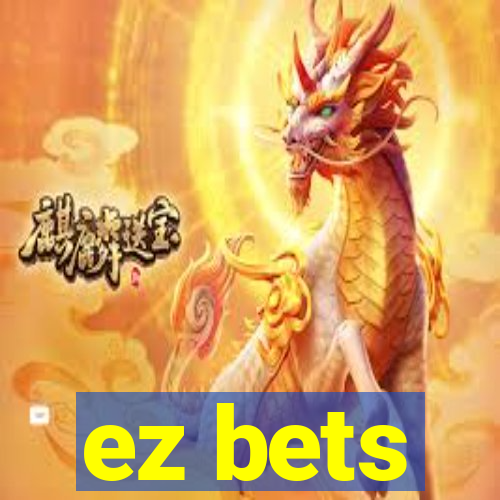 ez bets