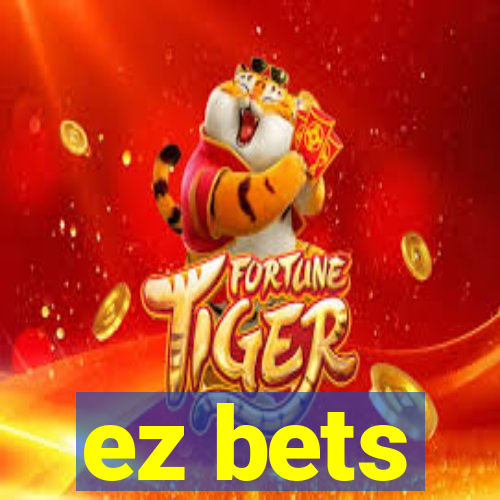 ez bets