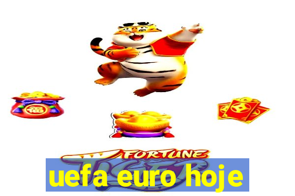 uefa euro hoje