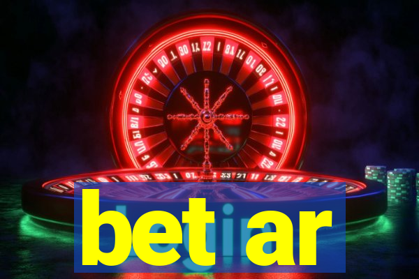 bet ar