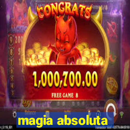 magia absoluta