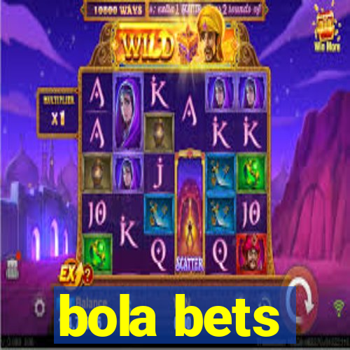 bola bets