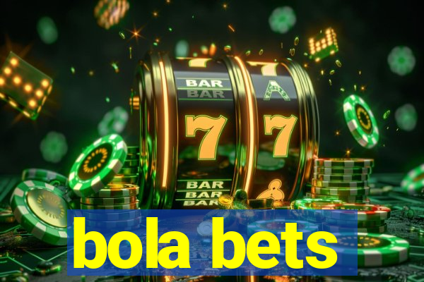 bola bets